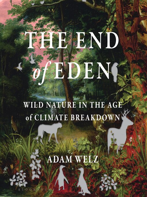 Title details for The End of Eden by Adam Welz - Available